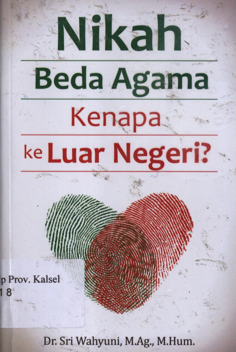 Cover Nikah beda agama kenapa ke luar negeri? / Sri Wahyuni ; editor, Iqbal Dawami