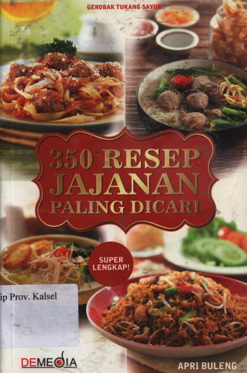 Cover 350 Resep jajanan paling dicari / Apri Buleng ; Editor, Ayu Khaire