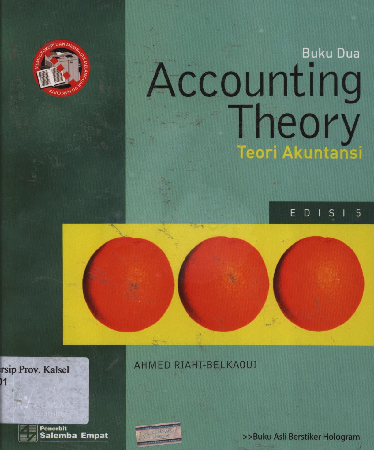 Cover Accounting Theory Buku dua :  Teori Akuntansi / Ahmed Riahi-Belkaoui ; penerjemah, Ali Akbar Yuliana, Krista