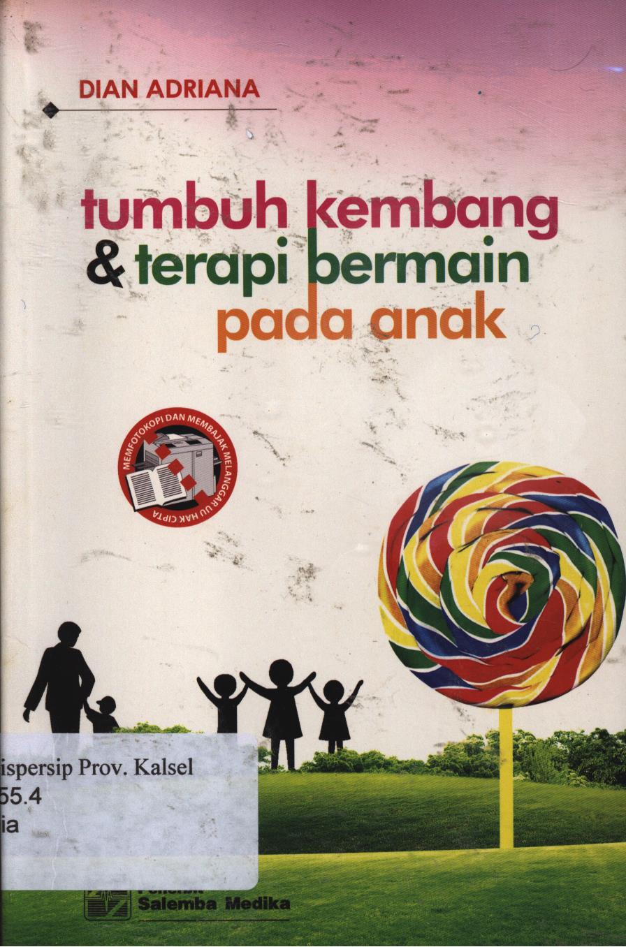 Cover Tumbuh kembang dan terapi bermain pada anak / Dian Adriana