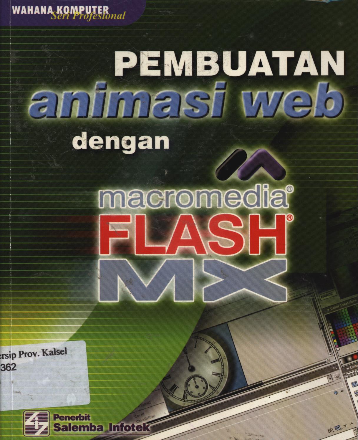 Cover Pembuatan animasi web dengan macromedia flash mx / Tim penelitian dan pengembangan wahana komputer.