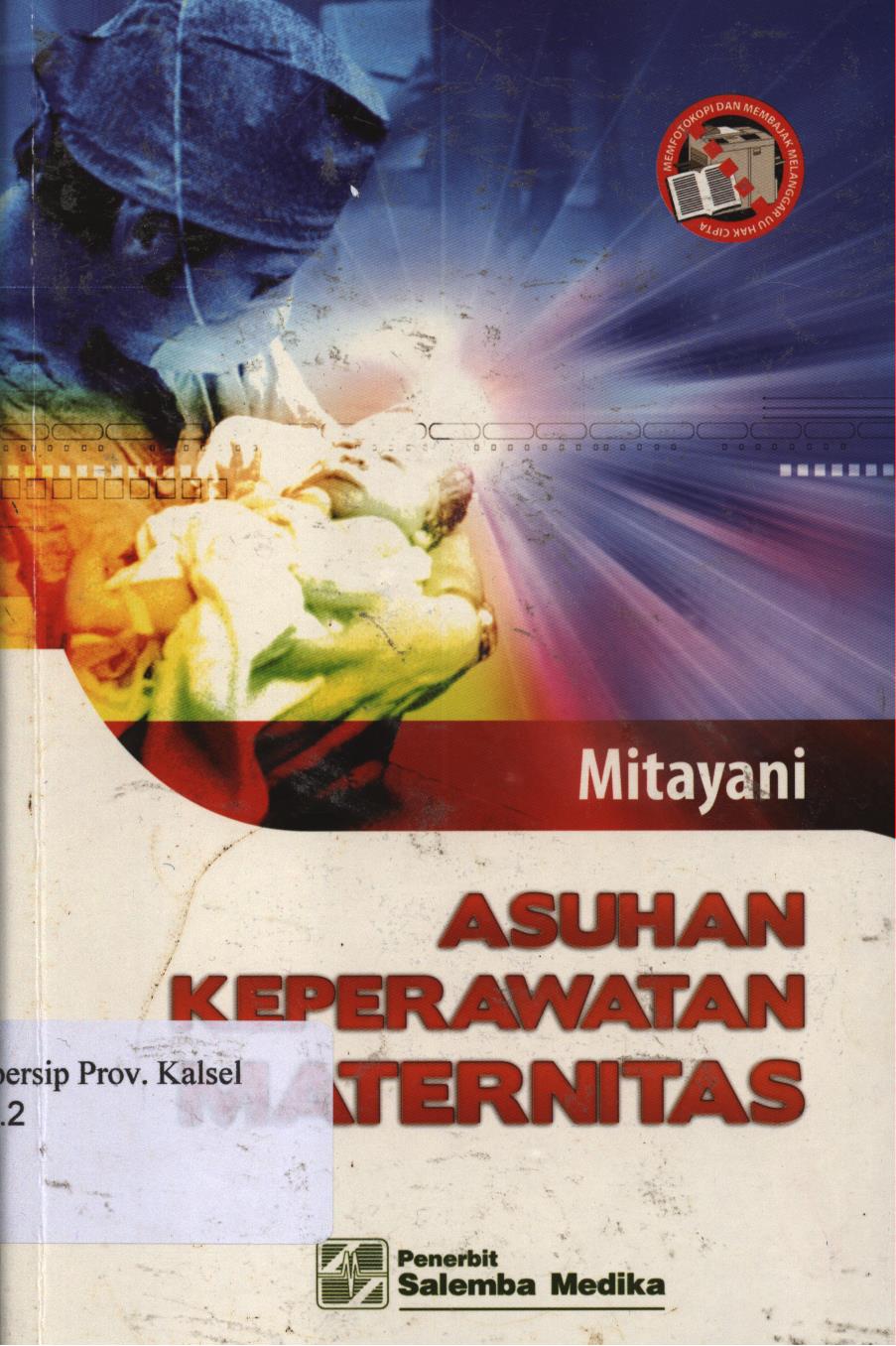 Cover Asuhan keperawatan maternitas / Mitayani, M. Biomed