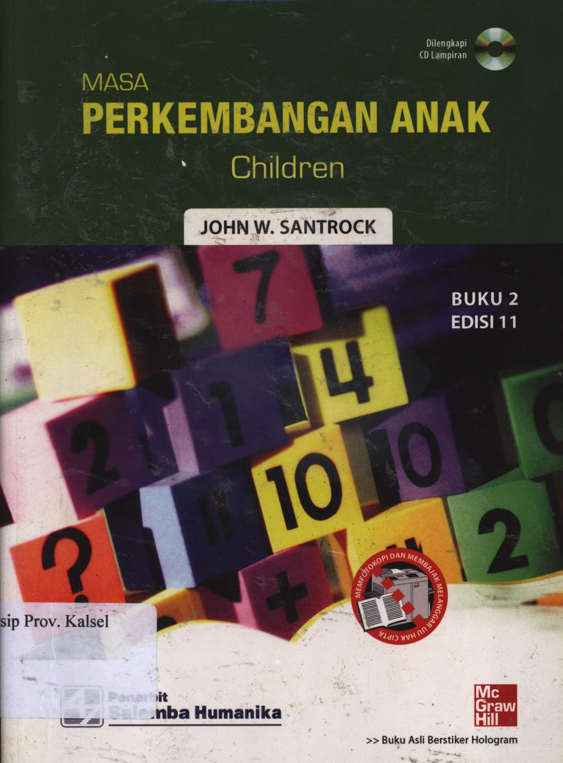 Cover Masa perkembangan anak Edisi 11- Buku 2 :  Children / John W. Santrock ; penerjemah, Verawaty Pakpahan, Wahyu Anugraheni