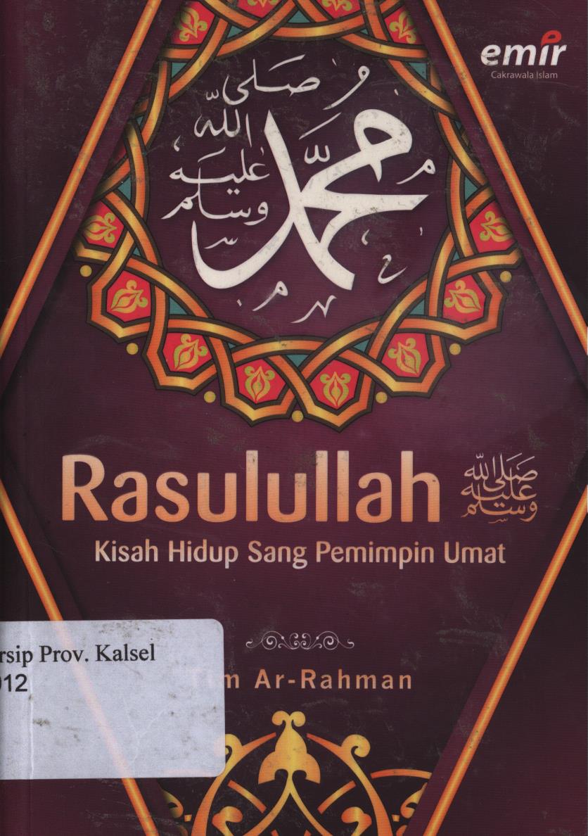 Cover Muhammad Rasullulah :  Kisah hidup sang pemimpin umat / Mohammad Chandra, Zulfika Satria, Wahyu Elsina ; Editor, Hijrah Ahmad,