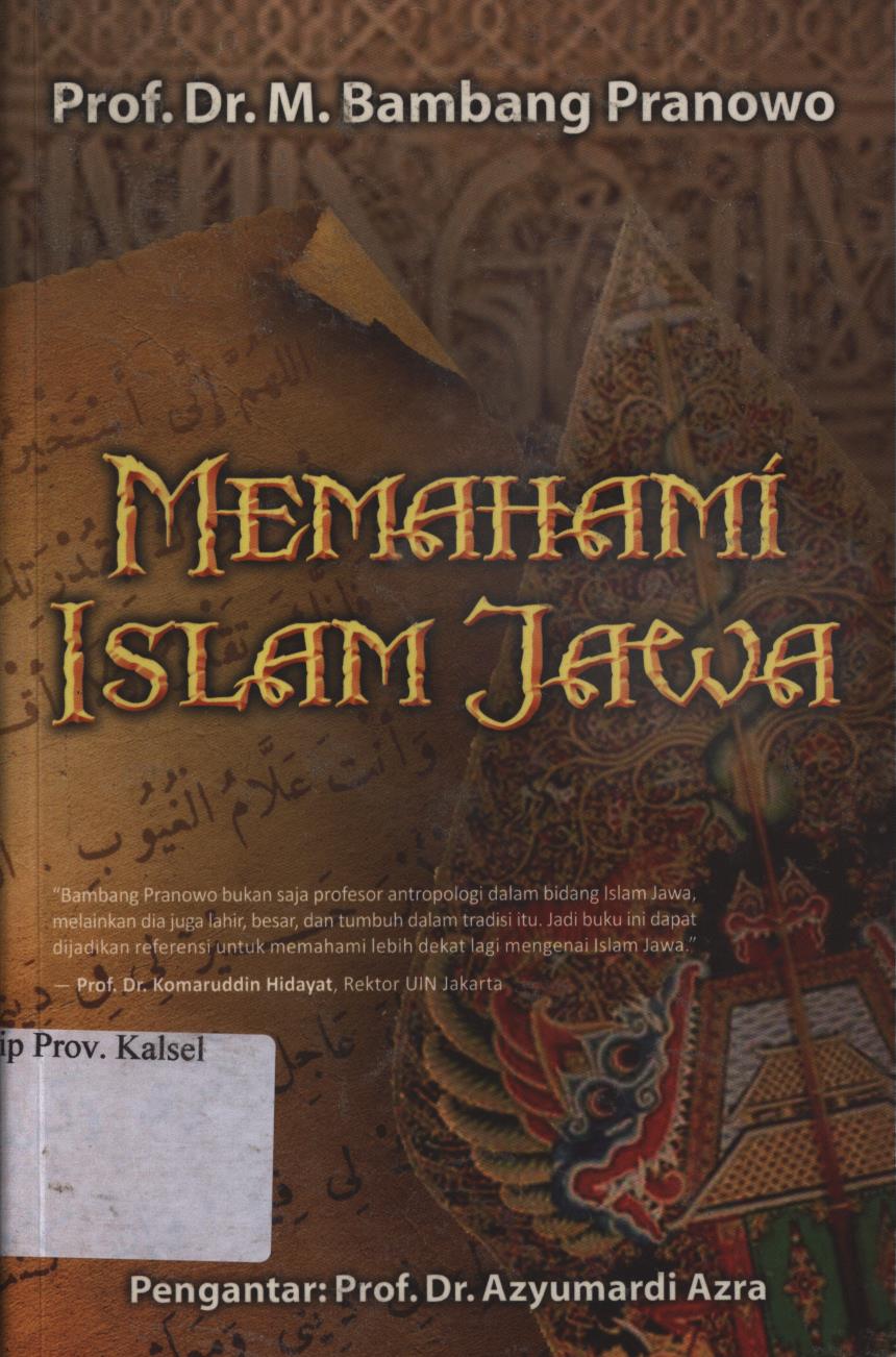 Cover Memahami Islam Jawa / M. Bambang Pranowo ; penerjemah, Ridwan Muzir ; editor, Ade Fakih Kurniawan