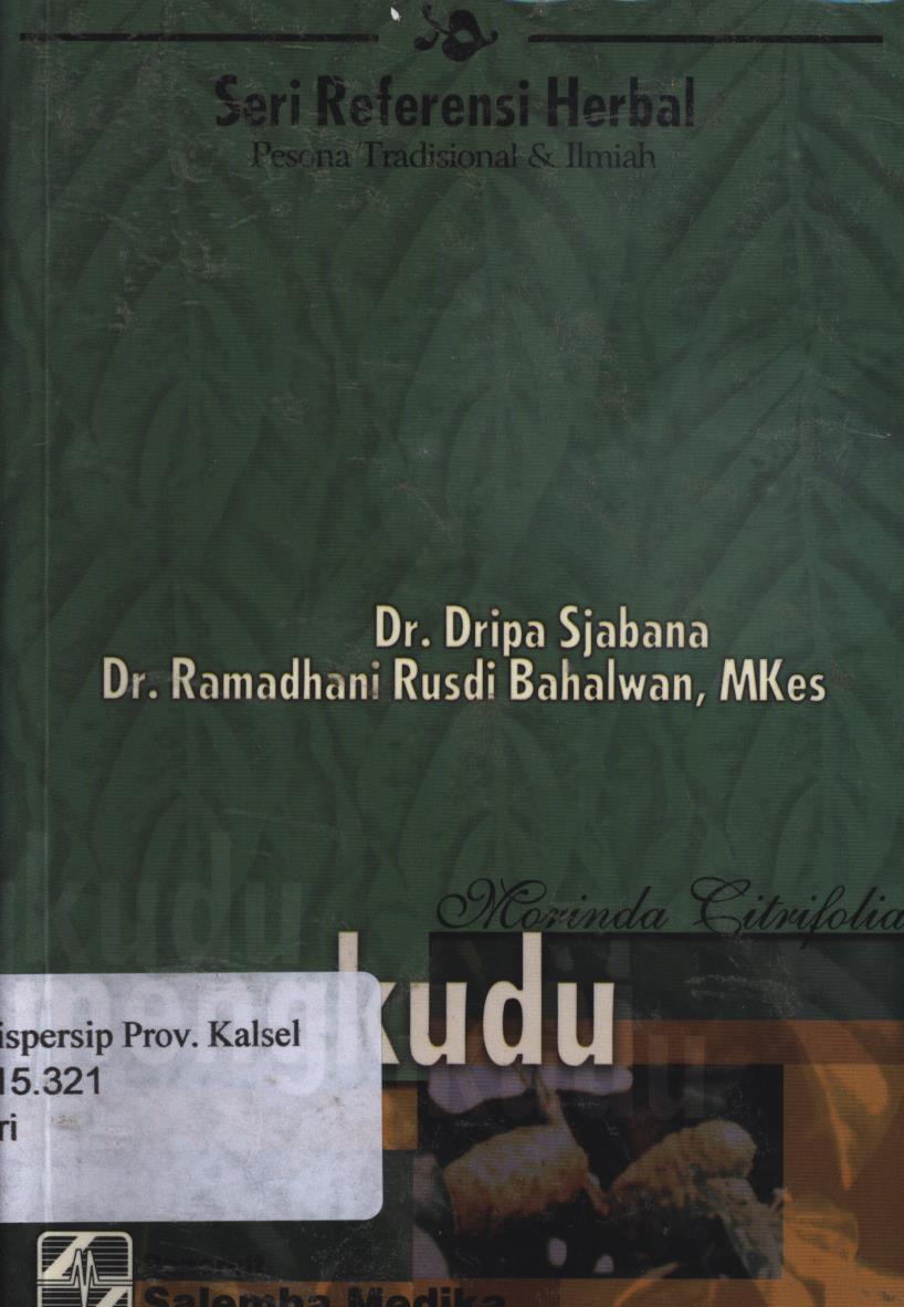 Cover Mengkudu = Morinda Citrifolia (Pesona tradisional dan ilmiah) / Dripa Sjabana, Ramadhani Rusdi Bahalwan