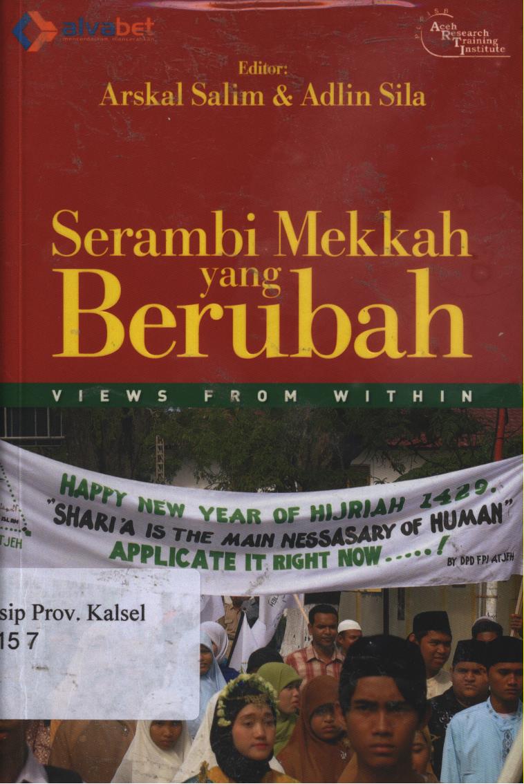 Cover Serambi Mekkah yang berubah / Arskal Salim dan Adlin Sila ; editor, Arskal Salim, Adlin Sila