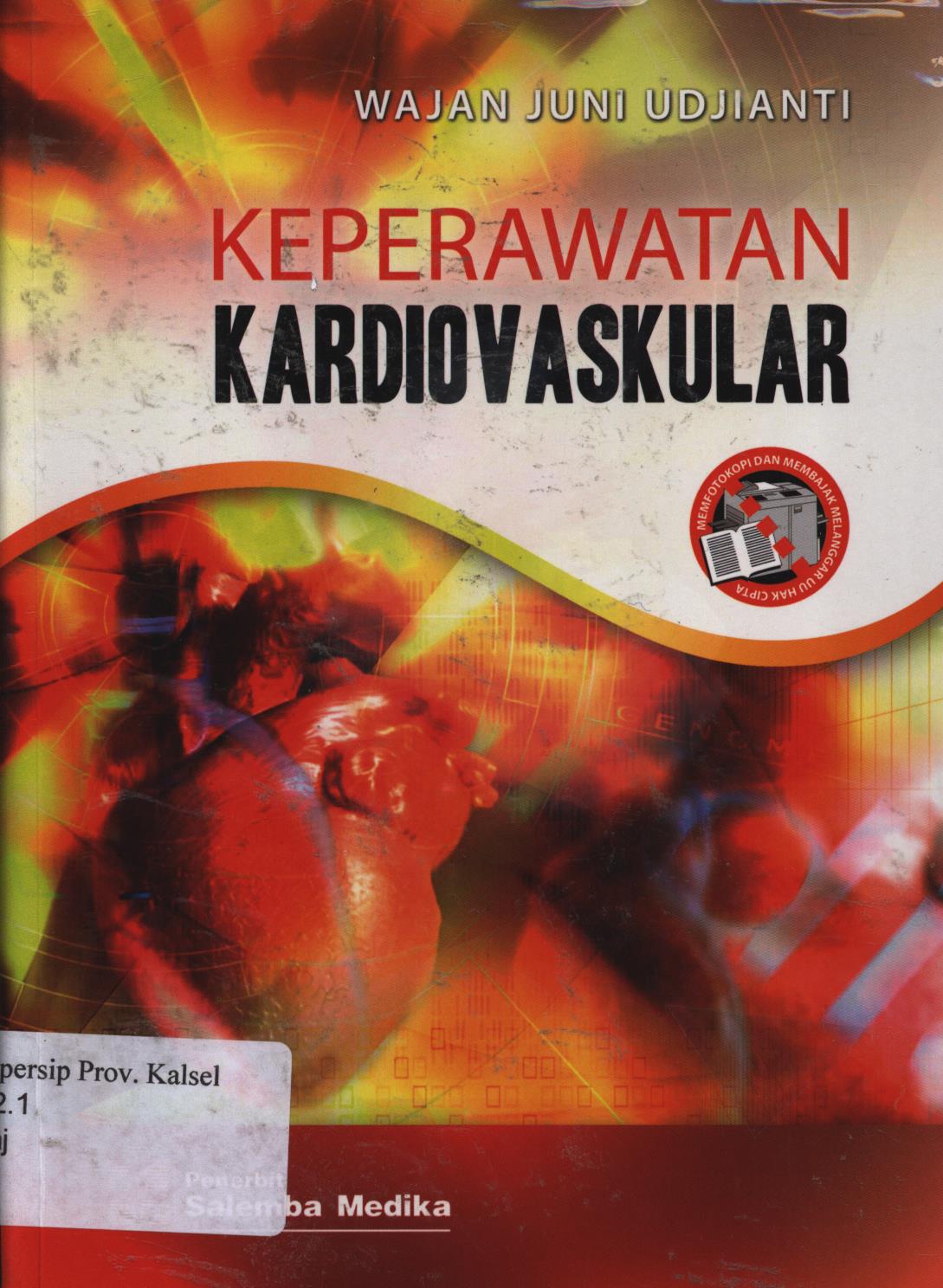 Cover Keperawatan Kardiovaskuler / Wajan Juni Udjianti