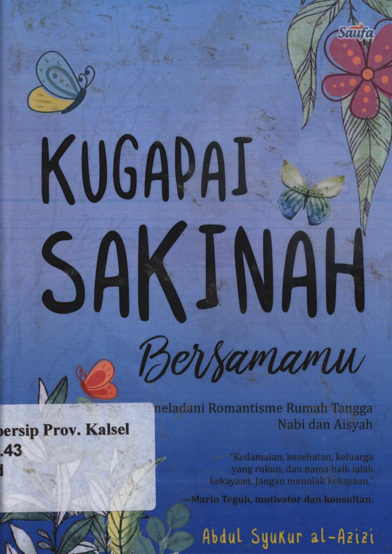 Cover Kugapai sakinah bersamamu / Abdul syukur al-Azizi ; Editor, Jabir ahmad al-Hajjawi.