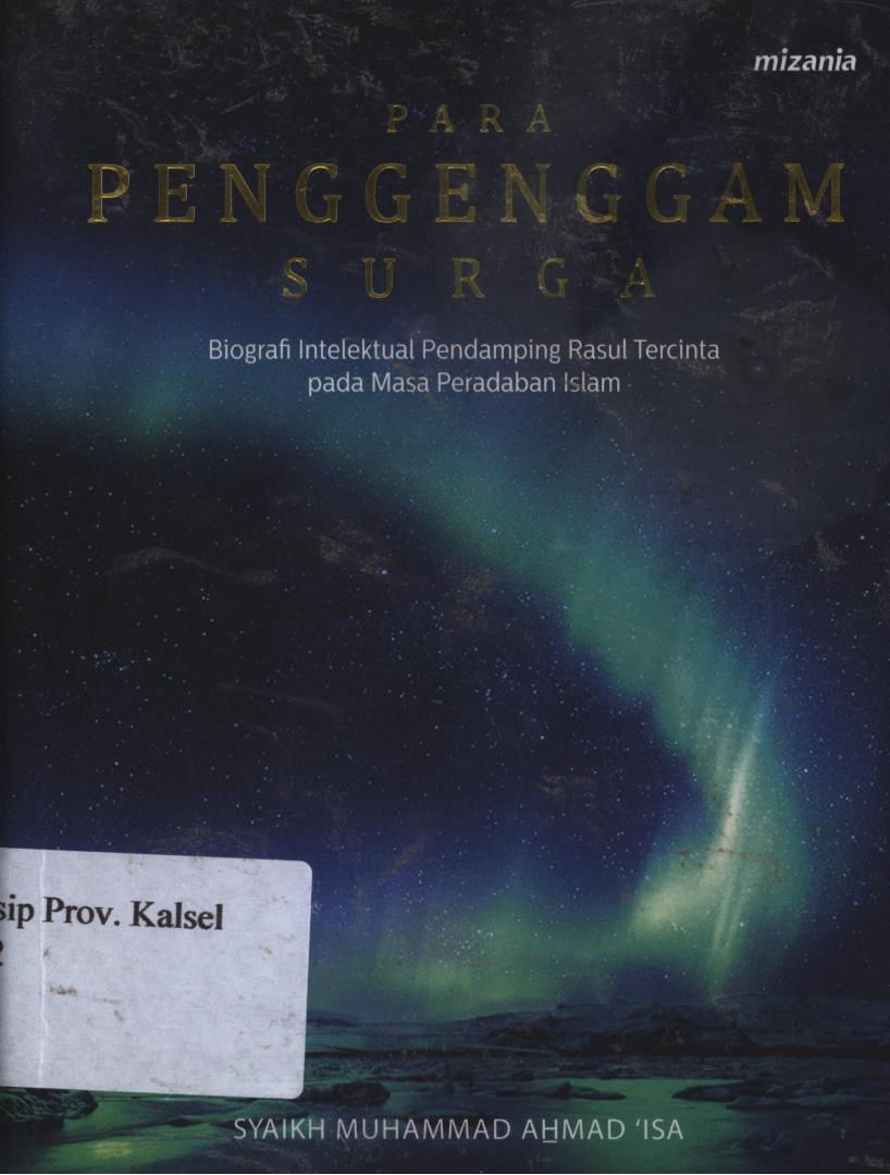 Cover Para penggenggam surga :  Biografi intelektual pendamping Rasul tercinta pada masa peradaban Islam / Syaikh Muhammad Ahmad 'Isa ; penyunting, Cecep Hasannudin ; penerjemah, A. Kasyful Anwar