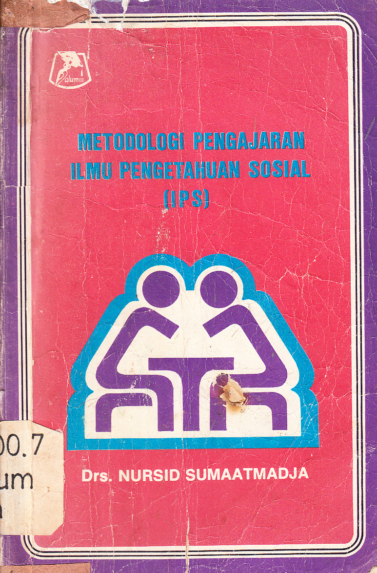 Cover Metodologi pengajaran Ilmu Pengetahuan Sosial (IPS) / Nursid Sumaatmadja