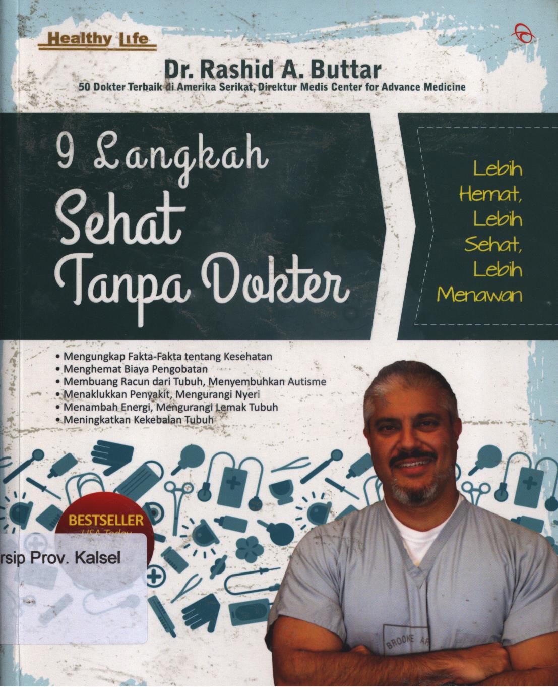 Cover 9 langkah sehat tanpa dokter :  Lebih hemat, lebih sehat, lebih menaman / Rashid A. Buttar ; penerjemah, Novitri