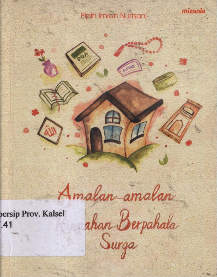 Cover Amalan-amalan rumahan berpahala surga / Pipih Imron Nurtsani ; penyunting, Abu Mumtaza