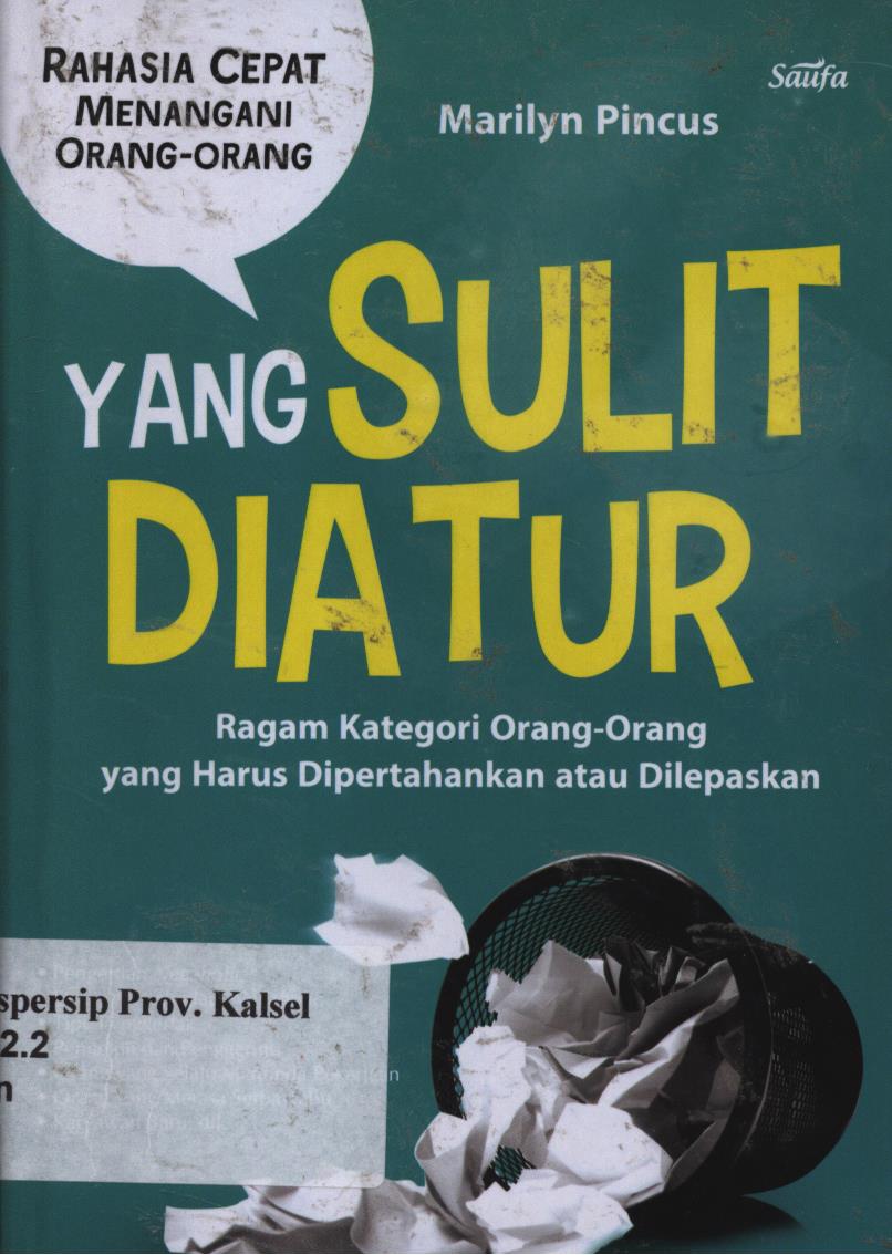 Cover Rahasia cepat menangani orang-orang yang sulit diatur / Marilyn Pincus ; penerjemah, Agus Ch ; penyunting, A.Young.