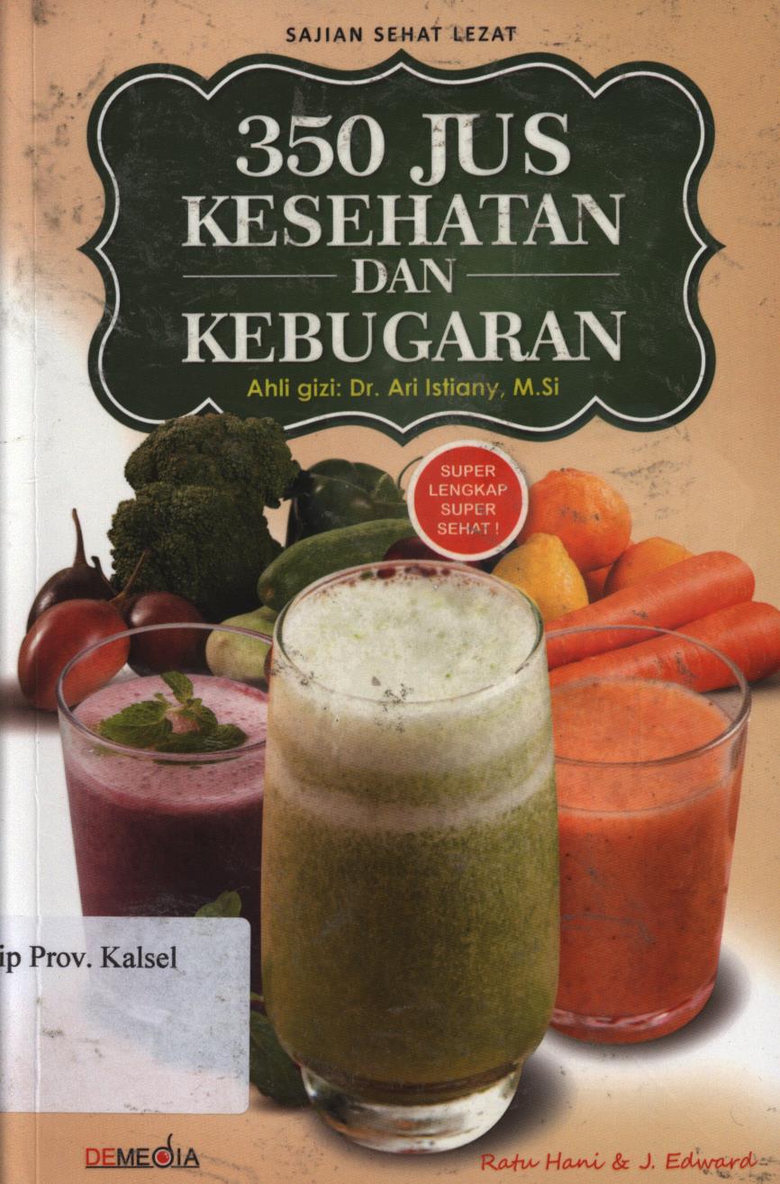 Cover 350 jus  kesehatan dan kebugaran / Ratu hani dan J.Edward ; penyunting, Afifah herdilla.