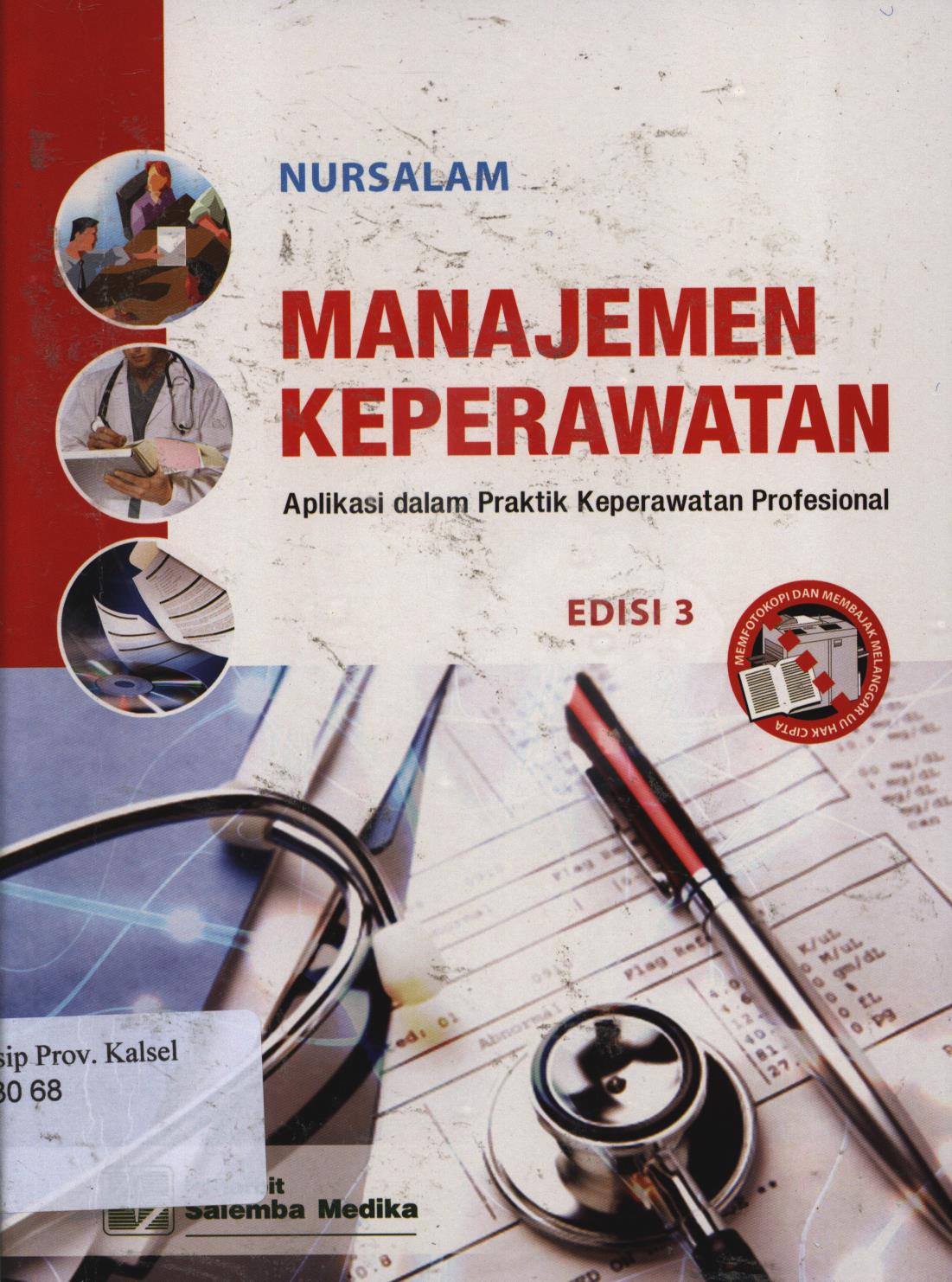 Cover Manajemen keperawatan :  Aplikasi dalam praktik keperawatan profesional Edisi 3 / Nursalam