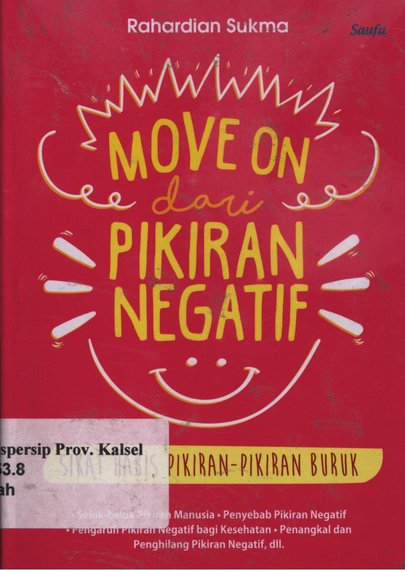 Cover Move on dari pikiran negatif / Rahadian sukma ; Editor, Alya Indani.