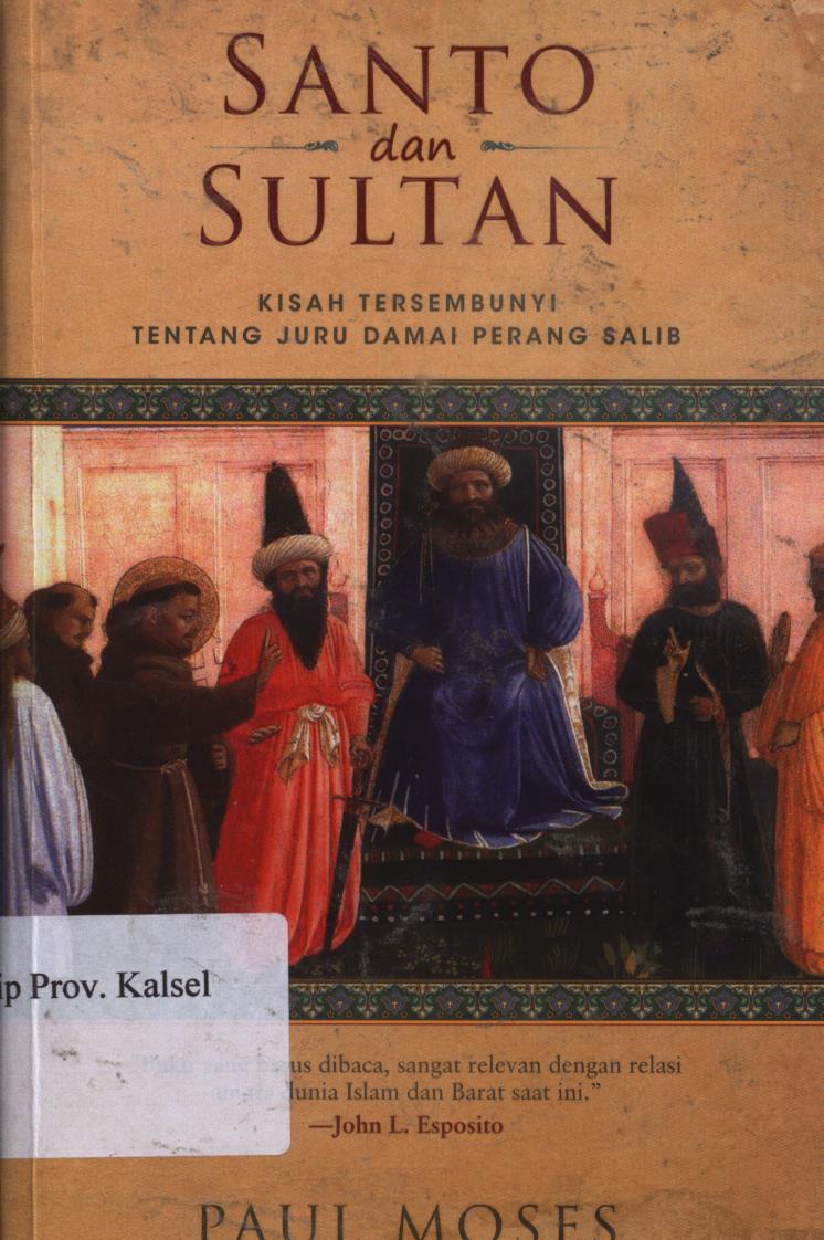 Cover Santo dan sultan / Paul Moses ; penerjemah,Adi toha ; Editor, Muhammad Husnul.