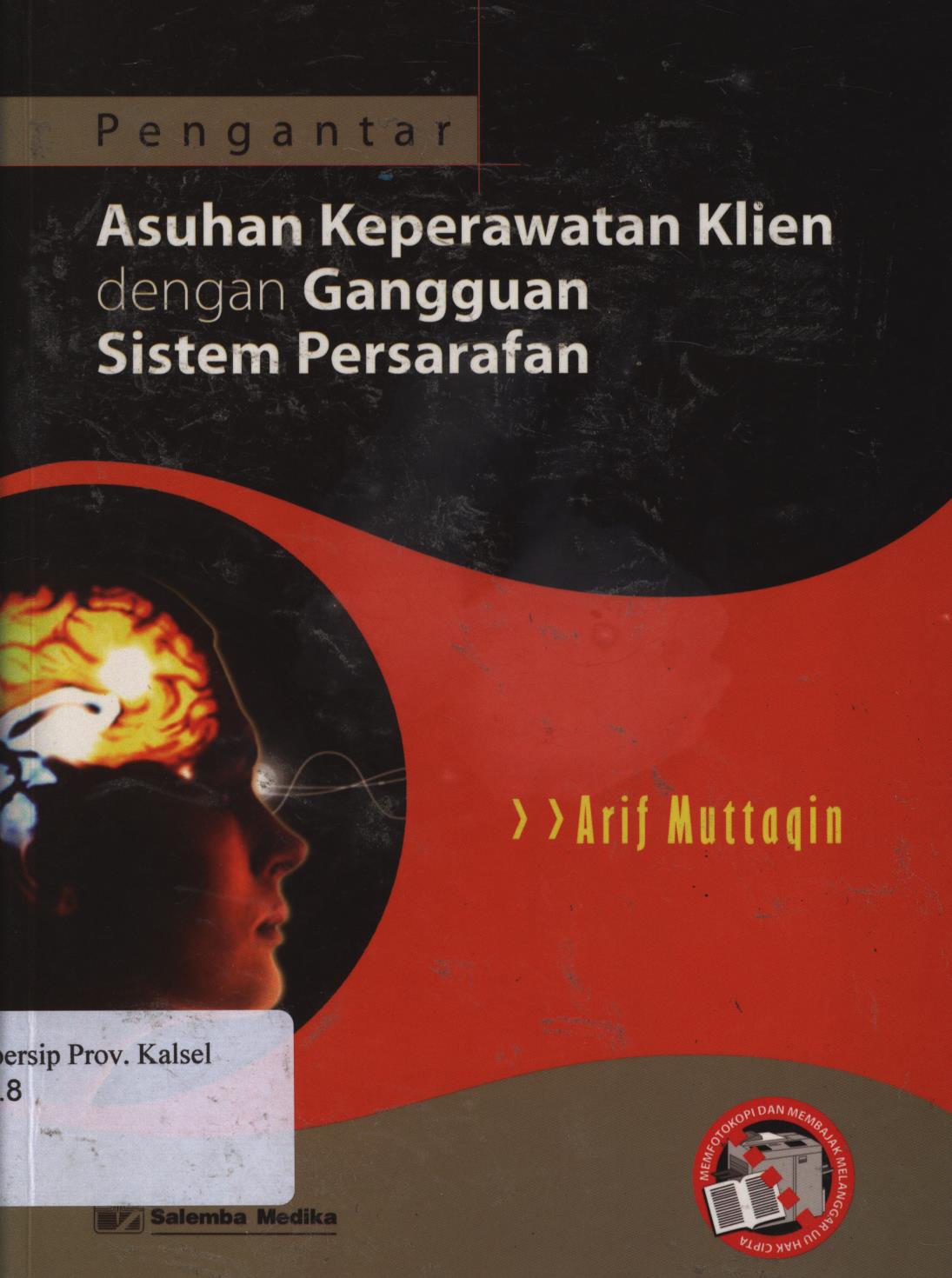 Cover Pengantar asuhan keperawatan klien dengan gangguan sistem persarafan / Arif Muttaqin