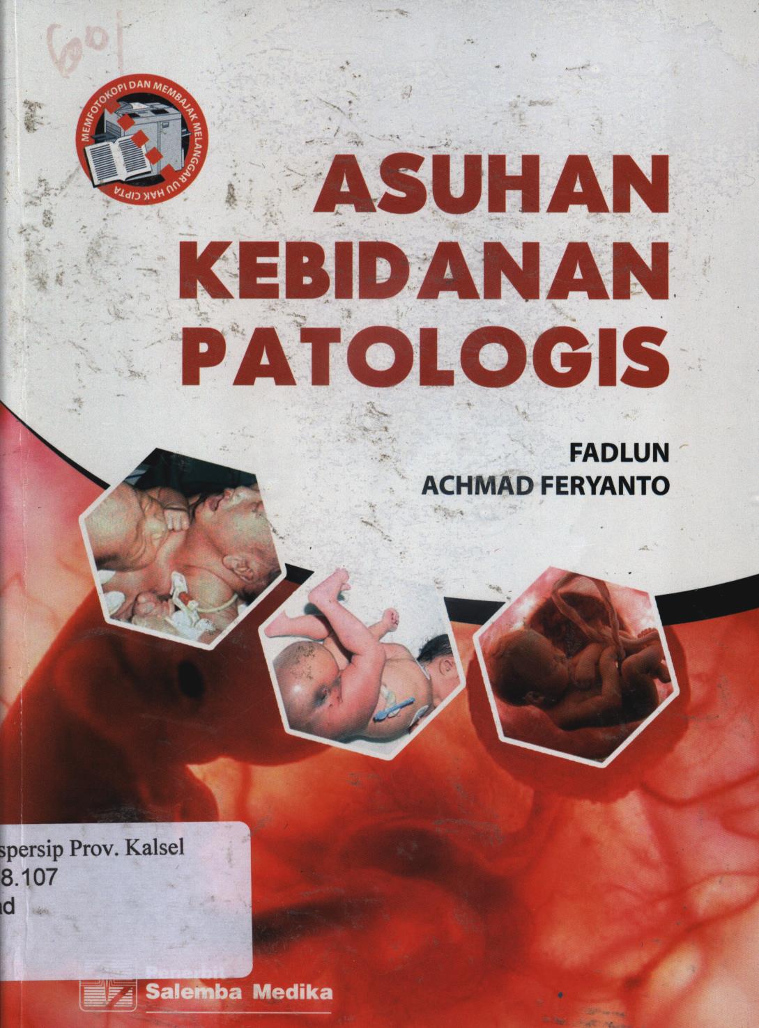 Cover Asuhan kebidanan patologis / Fadlun, Achmad Feryanto