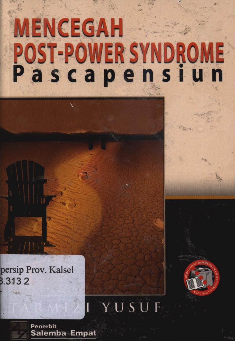 Cover Mencegah post-power syndrome pasca pensiun / Tarmizi Yusuf ; editor, Krista