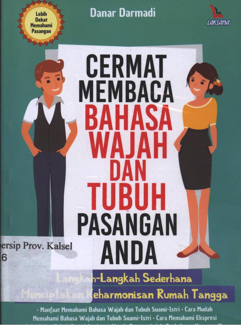 Cover Cermat Membaca Bahasa Wajah Dan Tubuh Pasangan Anda :  langkah-Langkah Sederhana Menciptakan Keharmonisan Rumah Tangga / Danar Darmadi; Editor
