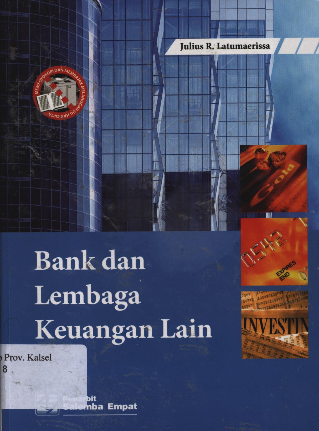Cover Bank  dan lembaga keuangan lain / Julius R. Latumaerissa