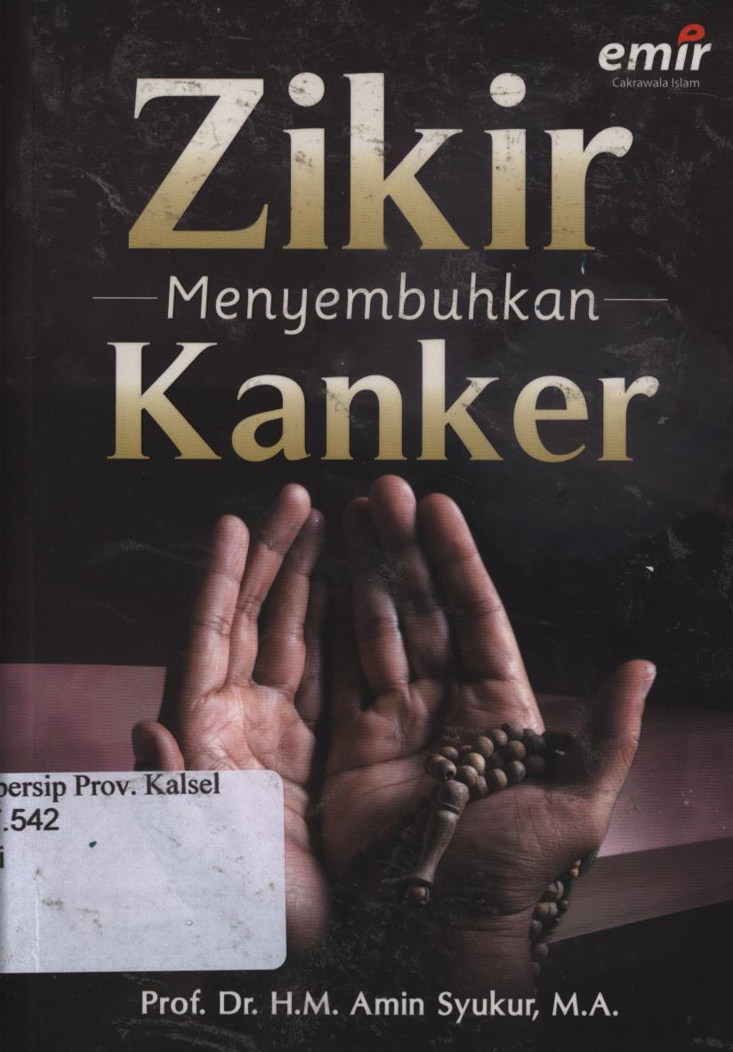 Cover Zikir menyembuhkan kanker / H.M.Amin Syukur ; Editor, Muhammad faqih 'Alim, Hijrah ahmad, Andhika prasetya.