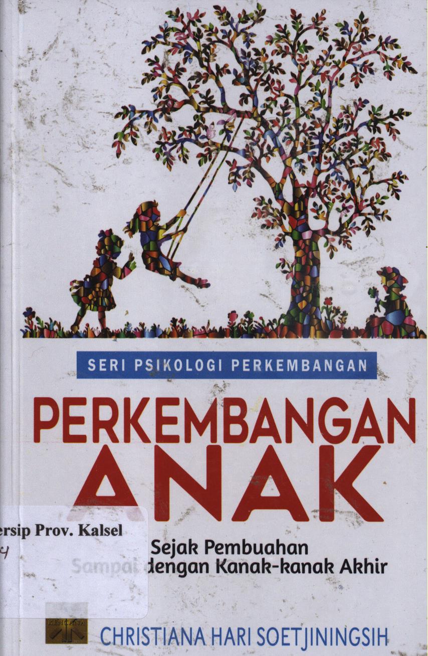 Cover Perkembangan anak sejakpembuahan sampai dengan kanak-kanak akhir / Christina Hari Soetjiningsih