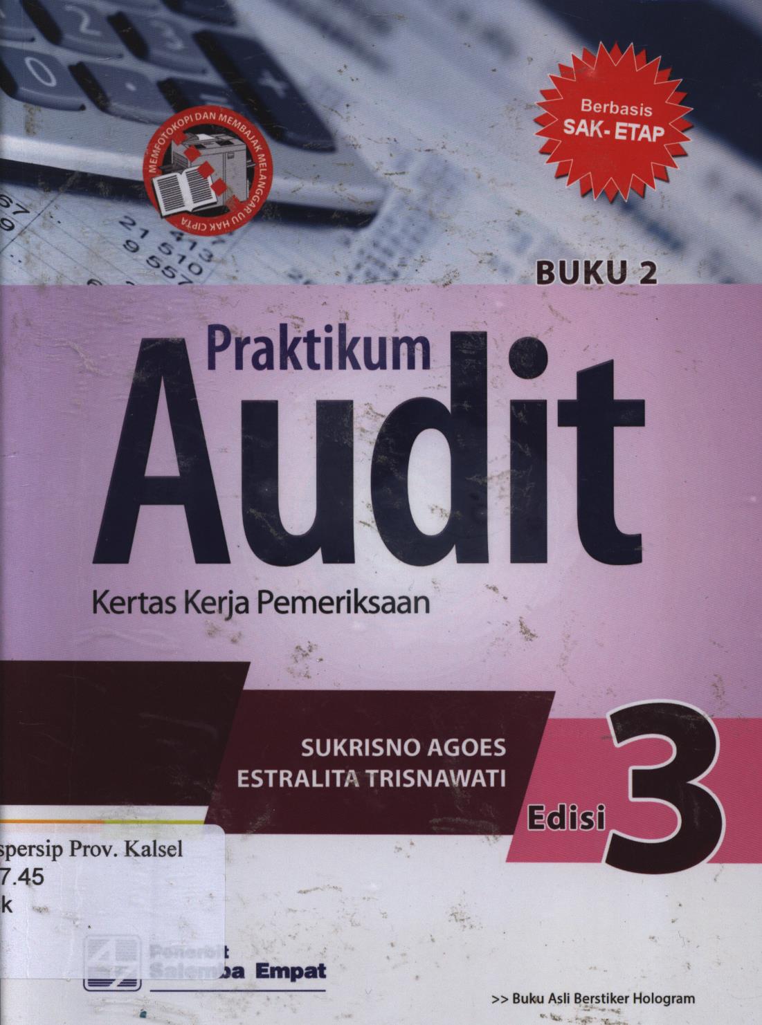 Cover Praktikum audit Edisi 3--Buku 2 :  Kertas kerja pemeriksaan / Sukrisno Agoes, Estralita Trisnawati ; editor, Maryani