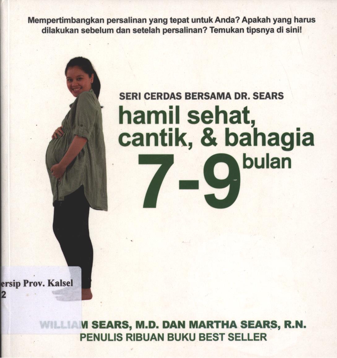 Cover Hamil Sehat, Cantik, dan Bahagia 7-9 bulan / William Sears, Martha Sears