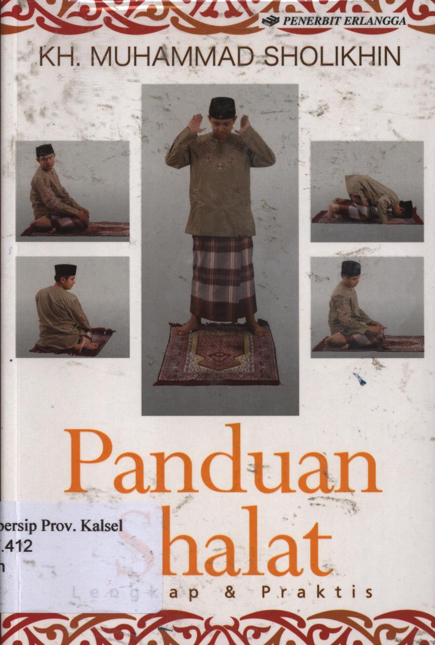 Cover Panduan shalat :  Lengkap dan praktis / KH. Muhammad sholikhin ; Editor, Hijrah saputra, Andriansyah, Andhika prasetya kusharsanto