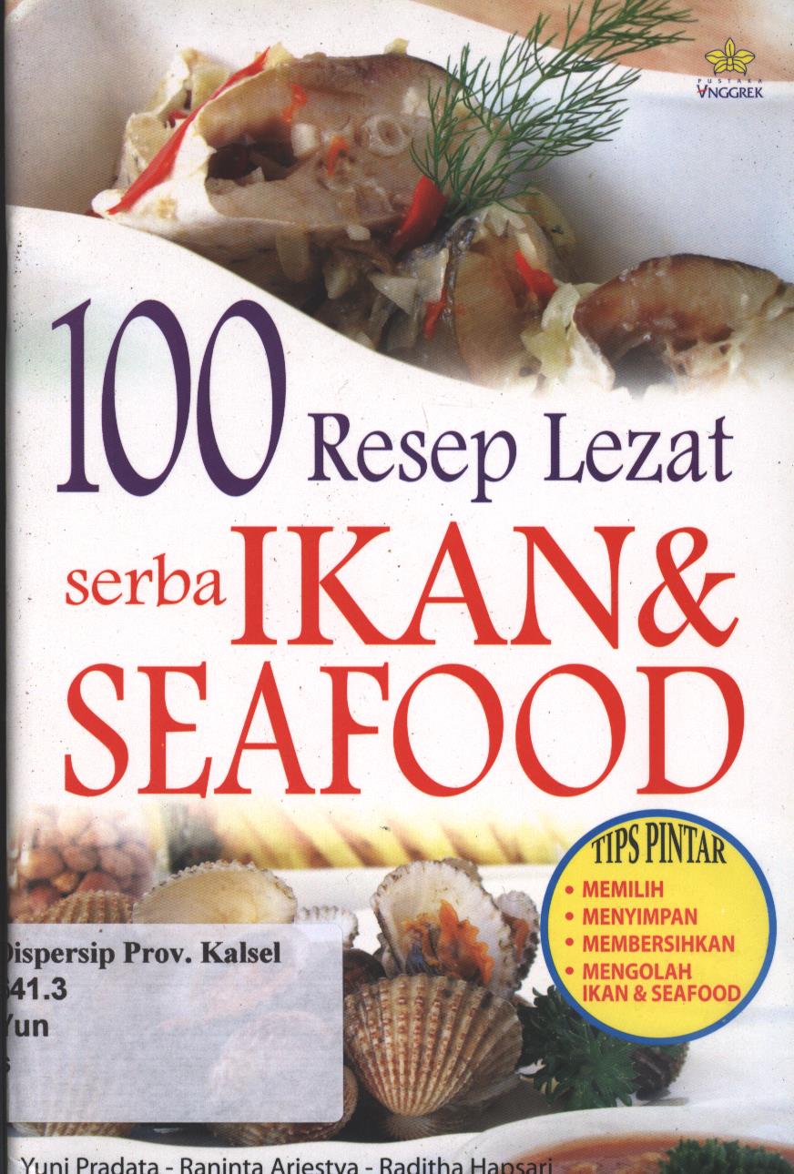 Cover 100 Resep Lezat Serba Ikan & Seafood / Yuni Pradata, Raninta Ariestya, Raditha Hapsari