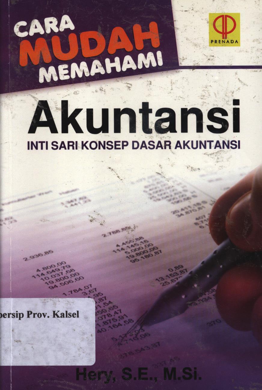 Cover Cara mudah memahami Akuntansi :  Inti sari konsep dasar akuntansi / Hery