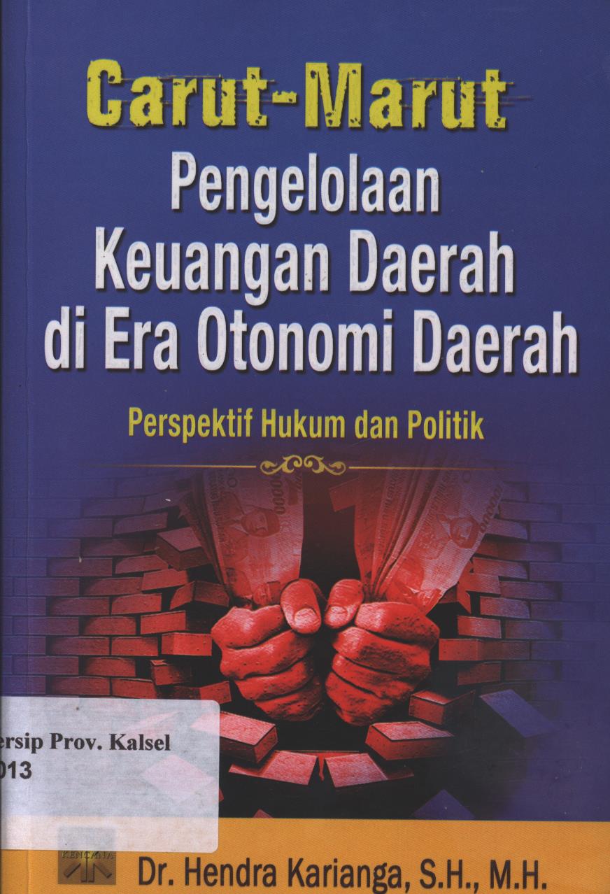 Cover Carut Marut Pengelolaan Keuangan Daerah di Era Otonomi Daerah / Hendra Karianga