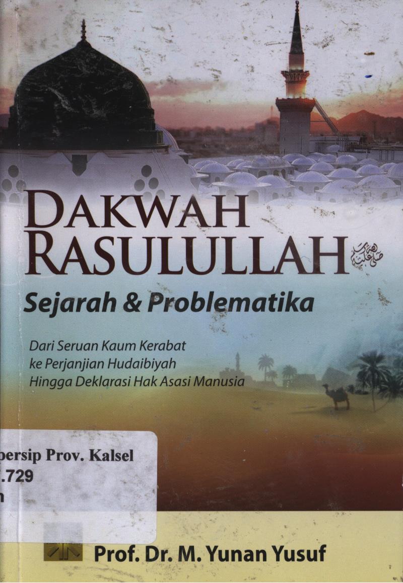 Cover Dakwah Rasulullah SAW :  Sejarah dan problematika / M. Yunan Yusuf