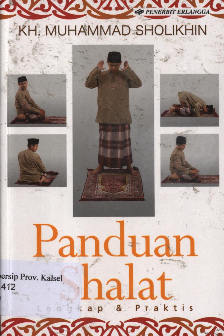 Cover Panduan shalat lengkap dan praktis / KH. Muhammad Sholikhin ; editor, Hijrah Saputra, Andriansyah, Adhika Prasetya Kusharsanto