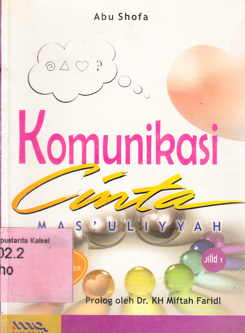 Cover Komunikasi cinta Mas'uliyyah jilid 1 / Abu Shofa ; editor, M. Nuraman Sjach