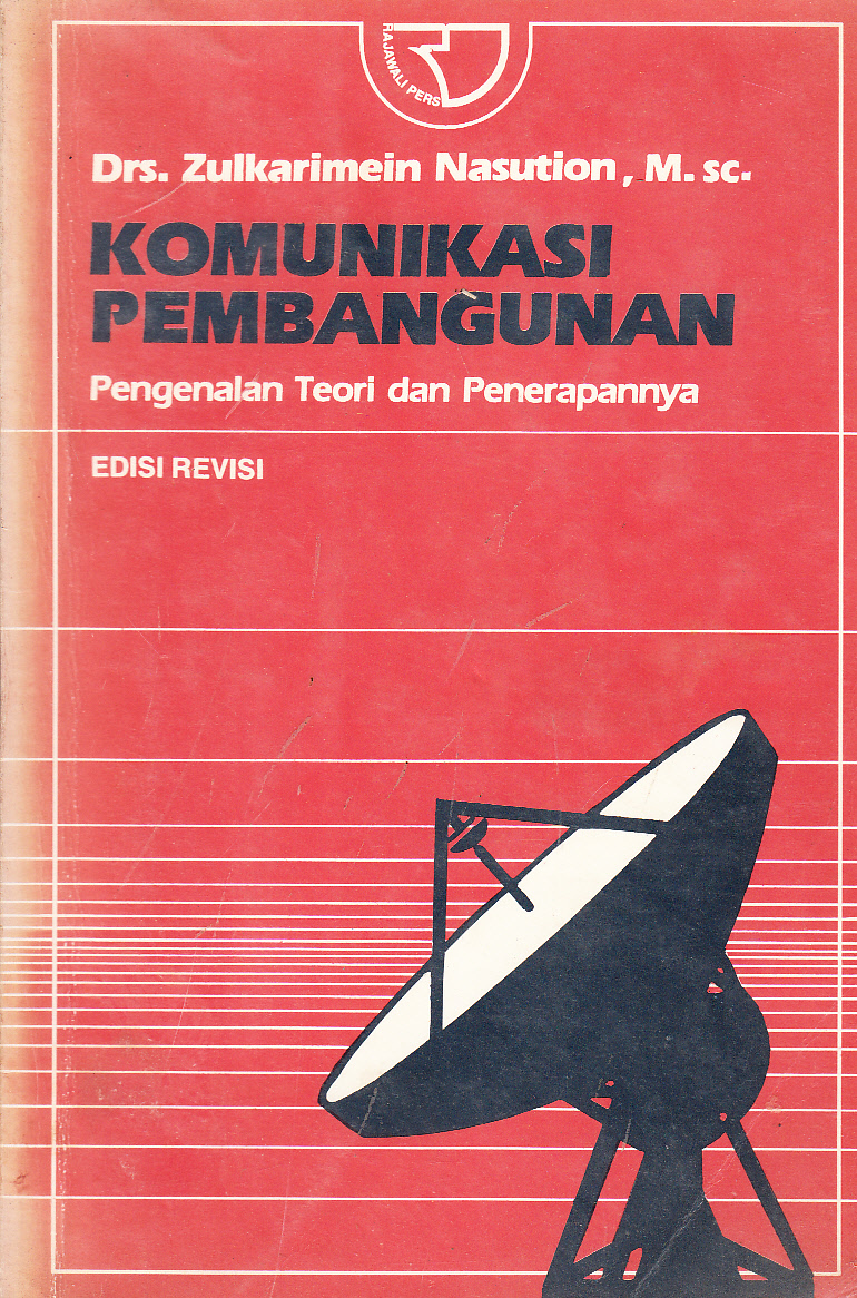 Cover Komunikasi pembangunan :  pengenalan teori dan penerapannya / Zulkarimein Nasution