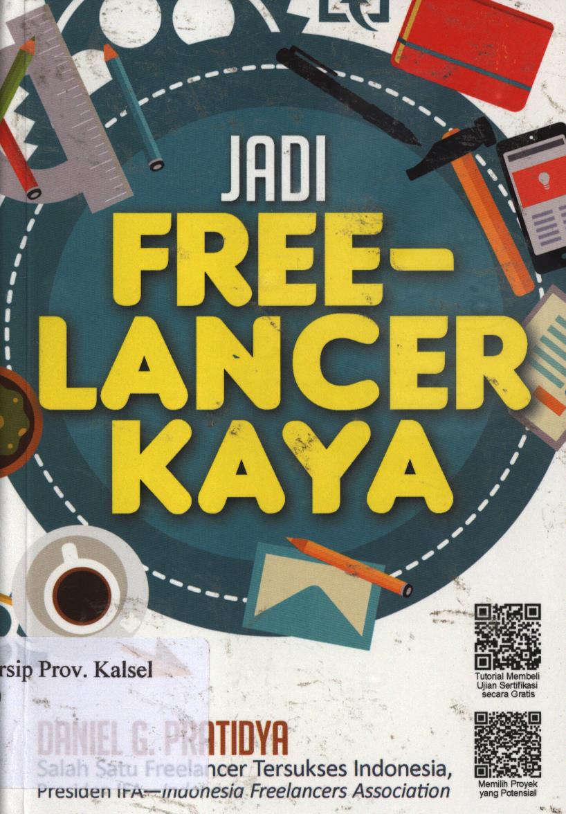 Cover Jadi freelancar kaya / Daniel G.pratidya ; Editor, Tim redaksi visimedia.