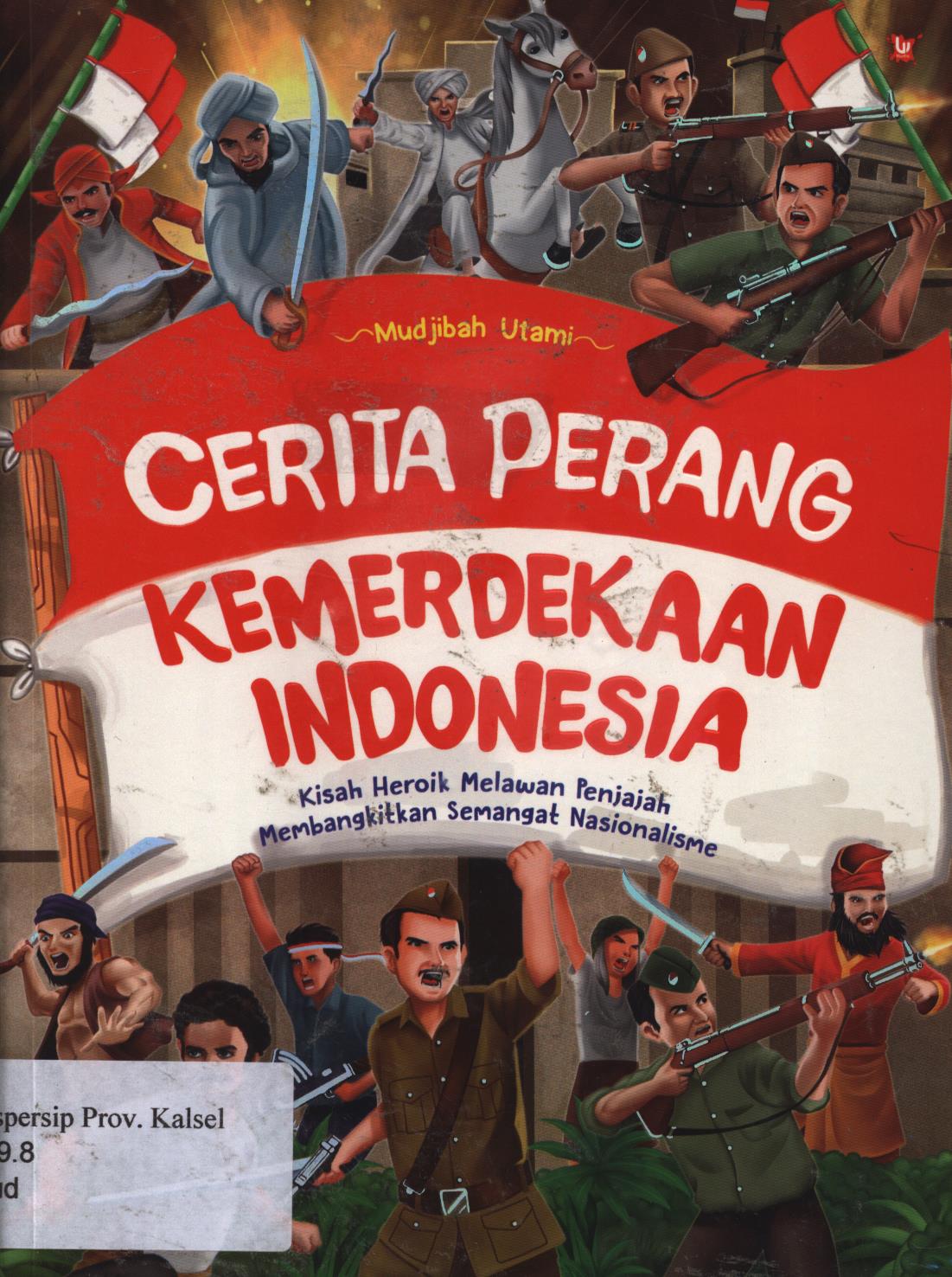 Cover Cerita perang kemerdikaan / Mudjibah utami ; penyunting, hayatun nufus.