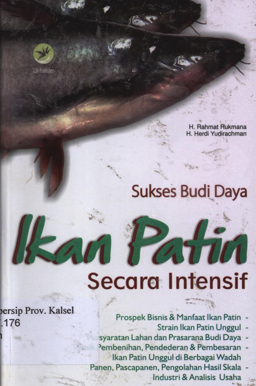 Cover Sukses budi daya ikan patin secara intensif / H. Rahmat rukmana dan H.Herdi yudirachman ; Editor, P.Seno wibowo.