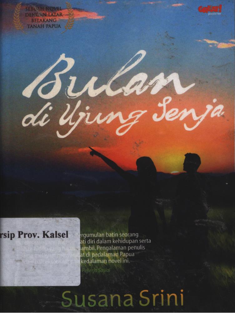 Cover Bulan di ujung senja / Susana Srini ; penyunting, Noni Rosliyani