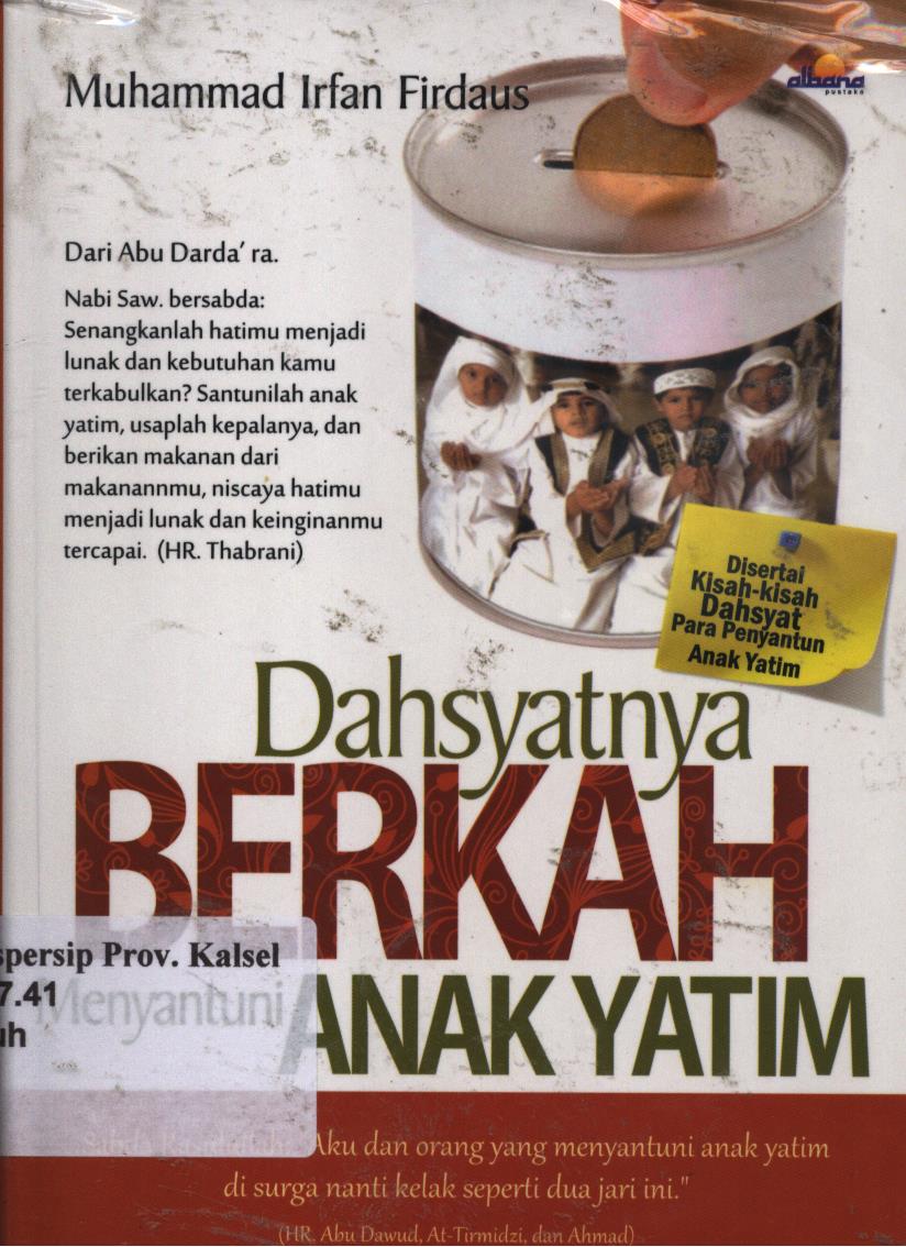 Cover Dahsyatnya berkah menyantuni anak yatim / Muhammad IRfan Firdaus ; penyunting, Panang Budi