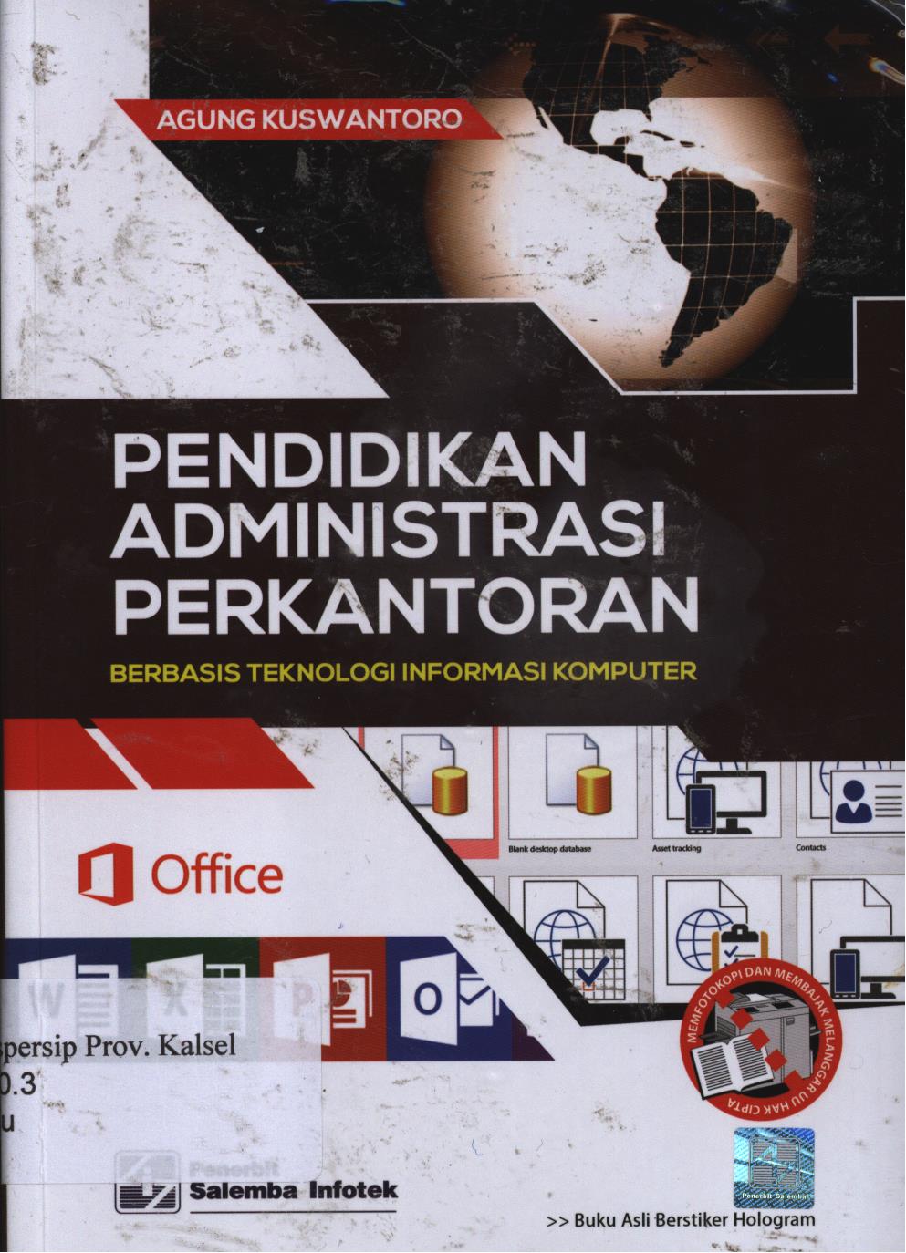 Cover Pendidikan adminstrasi perkantoran berbasis teknologi informasi komputer / Agung Kuswantoro