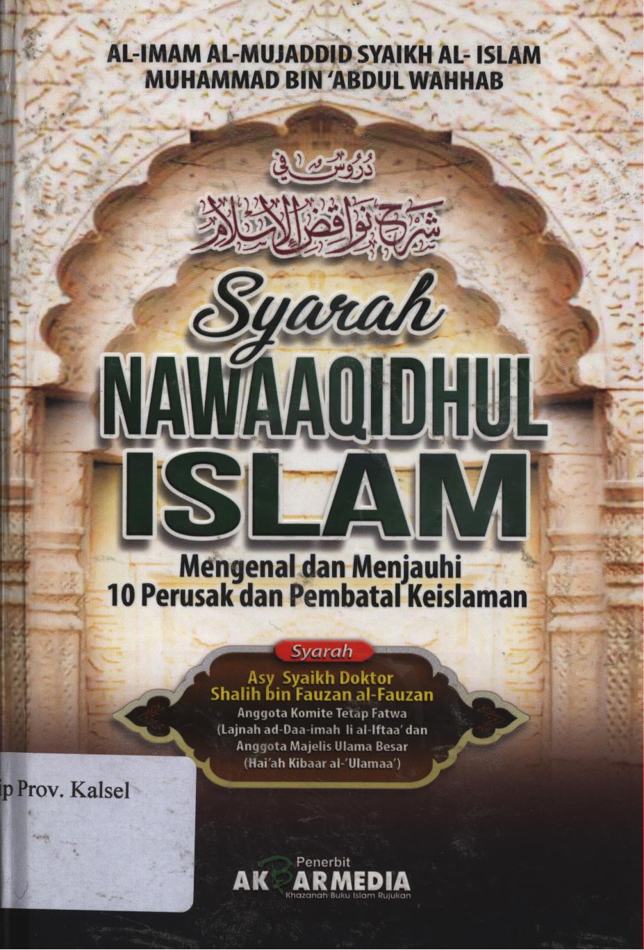 Cover Syarah nawaaqidhul Islam :  Mengenal & menjauhi 10 perusak & pembatal keIslaman / Al-Imam Al-Mujadid Syaikh Al-Islam, Muhammad bin 'Abdul Wahhab