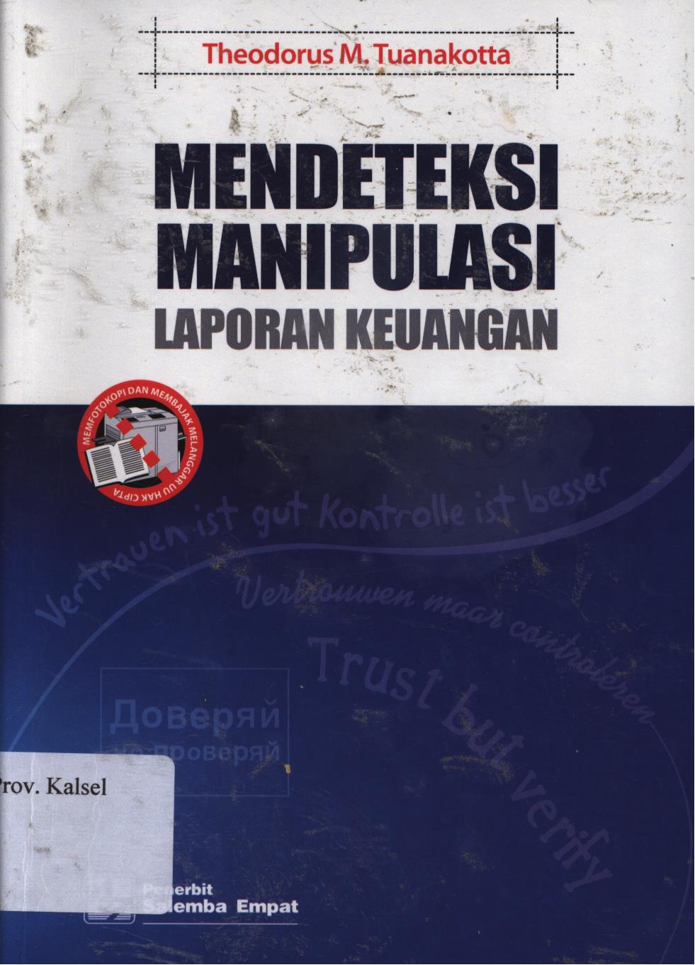 Cover Mendeteksi manipulasi laporan keuangan / Theodorus M. Tuanakotta