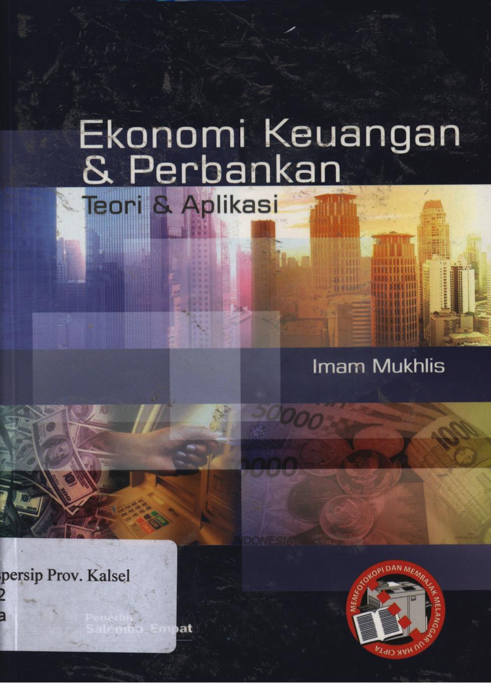 Cover Ekonomi keuangan dan perbankan :  Teori & aplikasi / Imam Mukhlis