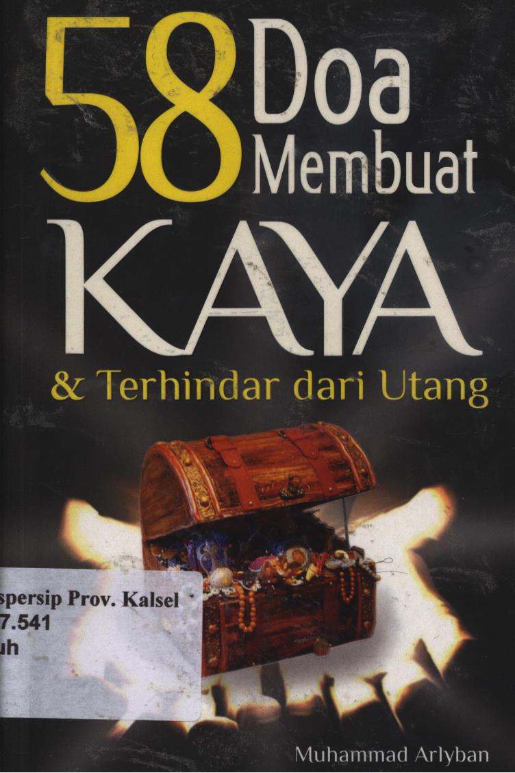 Cover 58 doa membuat kaya dan terhindar dari utang / Muhammad Arlyban ; penyunting, Ratih Tyas Putri