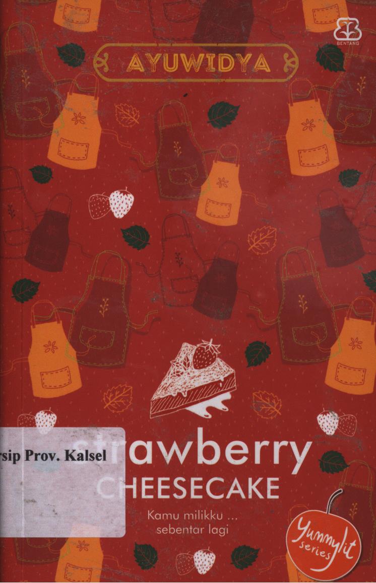 Cover Strawberry Cheesecake / Ayuwiidya ; penyunting, Hutami Suryaningtyas dan Dila Maretihaqsari